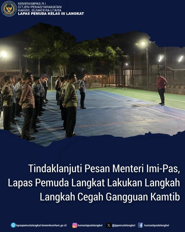 *Tindaklanjuti Pesan Menteri Imi-Pas, Lapas Pemuda Langkat Lakukan Langkah Langkah Cegah Gangguan Kamtib*