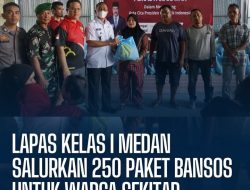 Wujudkan Keperdulian Sesama, Lapas Kelas I Medan Salurkan Bantuan 250 Paket Sembako Kepada Keluarga WBP, Dan Seluruh Masyarakatan Kurang Mampu Yang Ada Di Sekitar Lingkungan Lapas