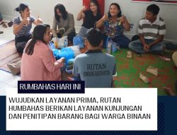 Wujudkan Layanan Prima, Rutan Humbahas Berikan Layanan Kunjungan Dan Penitipan Barang Bagi Warga Binaan