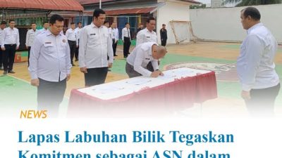 Komitmen Wujudkan Pelayanan Akuntable,Komitmen, Dan Transparan, Lapas Kelas III Labuhan Bilik Melaksanakan Kegiatan Penandatangan Pakta Integritas Kinerja Tahun 2025