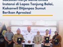 Saksikan Kerja Sama Lintas Instansi di Lapas Tanjung Balai, Kakanwil Ditjenpas Sumut Berikan Apresiasi