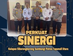 Perkuat Sinergitas Antar Sesama APH, Lapas Kelas IIB Siborong Borong Bersilahturahmi Ke Polres Tapanuli Utara,