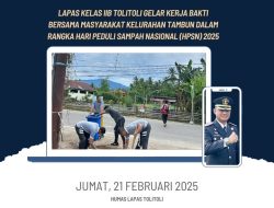 LAPAS KELAS IIB TOLITOLI GELAR KERJA BAKTI BERSAMA MASYARAKAT KELURAHAN TAMBUN DALAM RANGKA HARI PEDULI SAMPAH NASIONAL (HPSN) 2025